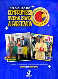 Selo Ouro Compromisso Criança Nacional Criança Alfabetizada: Instituto Terra comemora resultados do Promove em Novo Lino e Jundiá