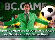 Tipos de Apostas Esportivas e Jogos de Cassino na BC Game Brasil
