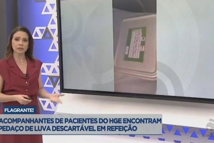 Pedaço de luva descartável é encontrado em comida de pacientes no HGE