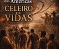 A África na colonização das Américas : Celeiro de vidas 