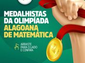 Alunos do Sistema Público de Ensino de São Miguel dos Campos são premiados na Olimpíada Alagoana de Matemática 
