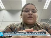 Mulher denuncia que morangos do amor foram furtados por motociclista de app
