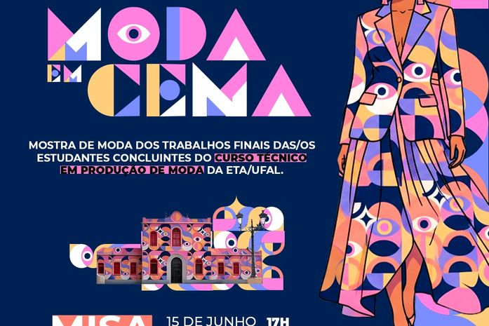 Moda em Cena: ETA/UFAL apresenta coleções de conclusão de curso no MISA