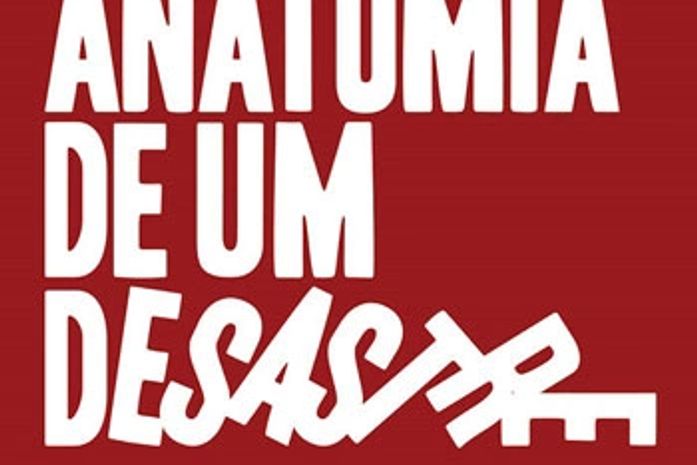 Anatomia de um Desastre: uma obra importante para o momento