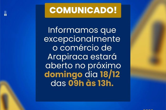 Comércio de Arapiraca abre domingo (18/12) para atender clientes nas compras de Natal