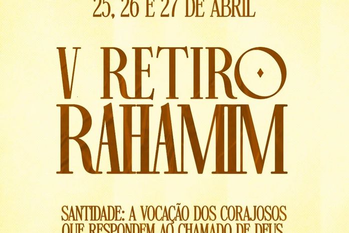 Movimento Rahamim promove 5ª edição de retiro com tema “Santidade: a vocação dos corajosos que respondem ao chamado de Deus”; confira