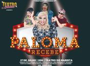 Sucesso em SP, comédia “Paloma Recebe” será apresentada em Maceió