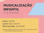 Inscrições para turmas de musicalização infantil vão até 18 de agosto