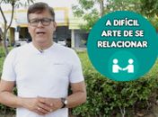 Psicólogo Carlos Gonçalves aborda o tema: a difícil arte de se relacionar