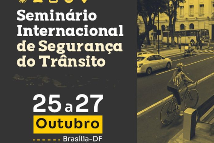 Seminário Internacional de Segurança no Trânsito começa amanhã (25) em Brasília