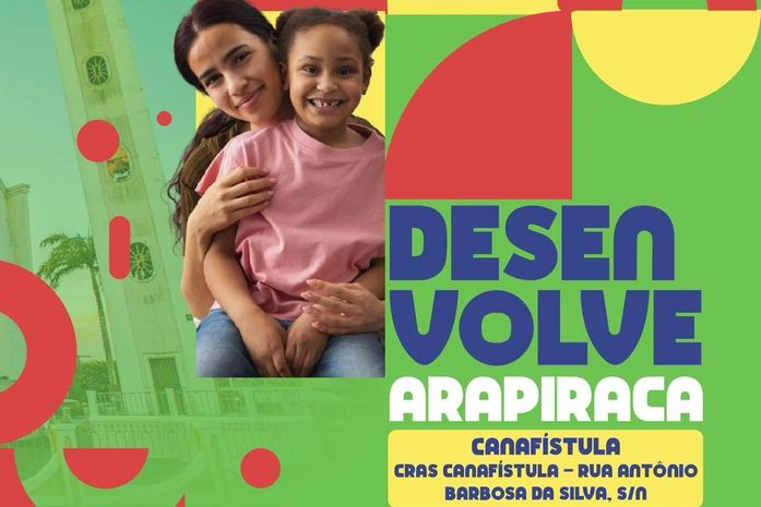 Programa Desenvolve Arapiraca acontece bairro Canafístula nesta quinta (12) e sexta (13)