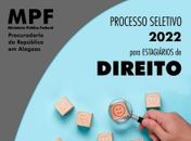 MPF divulga lista final dos aprovados no processo seletivo para estágio em Direito