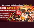 Vai comprar na planta? Exija o RI antes!