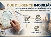 Vai comprar um imóvel? Conhece a Due Diligence?