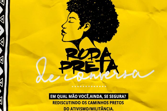 "Em Qual Mão Você,Ainda, Se Segura?" é tema de Roda de Conversa Preta que acontece nesta quarta-feira,em Porto Alegre.