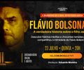 Documentário sobre Flávio Bolsonaro – que é horrível – é alvo de ação na Justiça Eleitoral