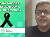 Luto na Pandemia: Como lidar com a perda sem despedida