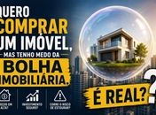 Tenho Medo da Bolha Imobiliária!É Real?