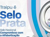 Traipu conquista Selo Prata no Compromisso com a Alfabetização

