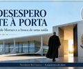 O desespero bate à porta: 
A reação de Moraes e a busca de uma saída