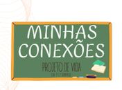 Projeto Minhas Conexões promove desenvolvimento pessoal entre os alunos da Educação de Jovens, Adultos e Idosos
