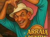 Arraiá do Natan acontece dia 07 de junho em Arapiraca; festa tem 80 mesas vendidas