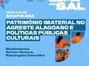 Patrimônios de Arapiraca são temas de oficina para preservação cultural