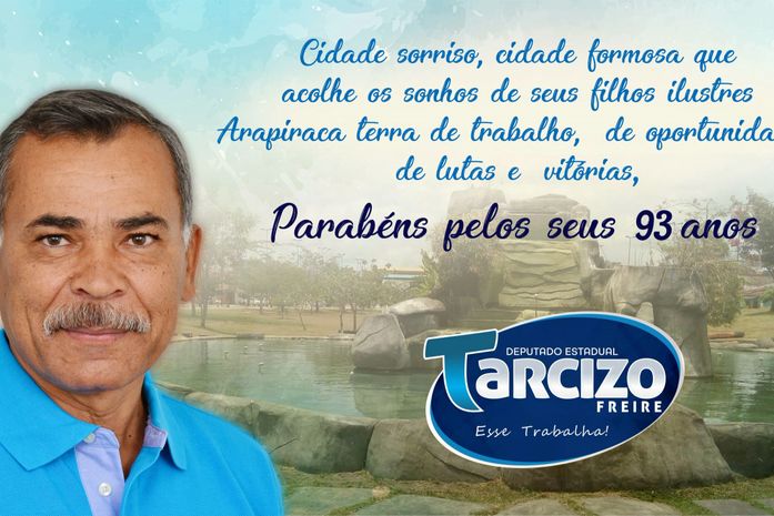 Deputado parabeniza o município de Arapiraca pelo seu aniversário