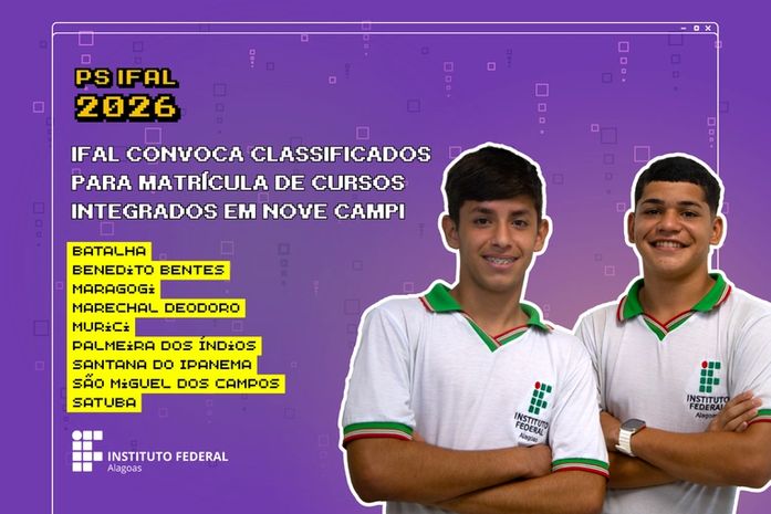 Ifal convoca classificados para matrícula de cursos integrados em dez campi