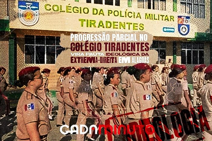 Progressão parcial no Colégio Tiradentes vira pauta ideológica da extrema-direita em Alagoas