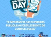 TCE/AL realiza o evento nacional “Ouvidoria Day”