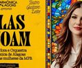 

Millane Hora é destaque em concerto da Filarmônica de Alagoas no espetáculo “Elas Ecoam”, tributo às mulheres da MPB

