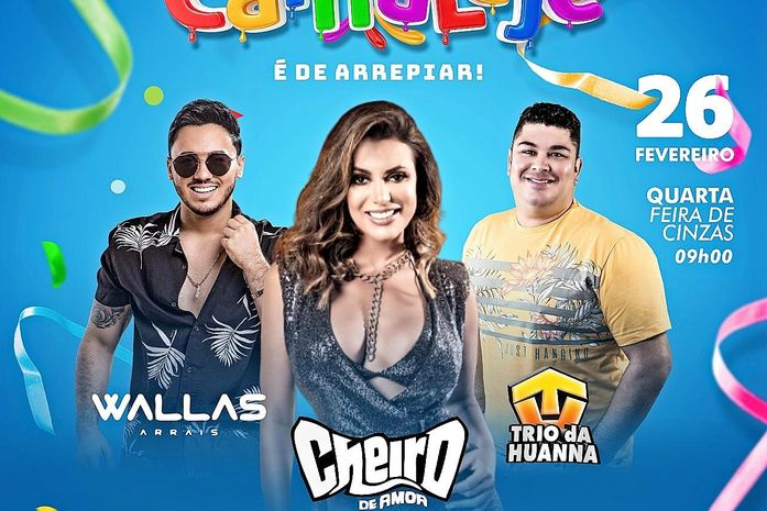 Carnalaje: Wallas Arrais, Trio da Huanna e Banda Cheiro de Amor agitam a quarta-feira de cinzas, confirma prefeito Rodrigo Valença