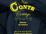 Não Conte Comigo será lançado amanhã em Maceió 