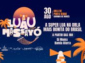 Prefeitura realiza Luau Massayó durante Super Lua desta quarta (30)