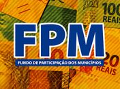 Primeiro FPM de 2022 repassará R$ 5,4 bilhões aos cofres municipais 