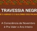 



Na  sexta-feira da ‘1ª  Travessia Negra- Entre o Abrigo e o Quilombo dos Palmares', os  meninos  serão recepcionados, na Serra da Barriga, pelo Mestre de Capoeira Vita. Que legal!