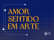 Diteal abre exposição “Amor Sentido em Arte” no foyer do Teatro Deodoro