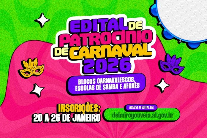 CHAMADA PÚBLICA – EDITAL DE PATROCÍNIO DO CARNAVAL DE DELMIRO GOUVEIA