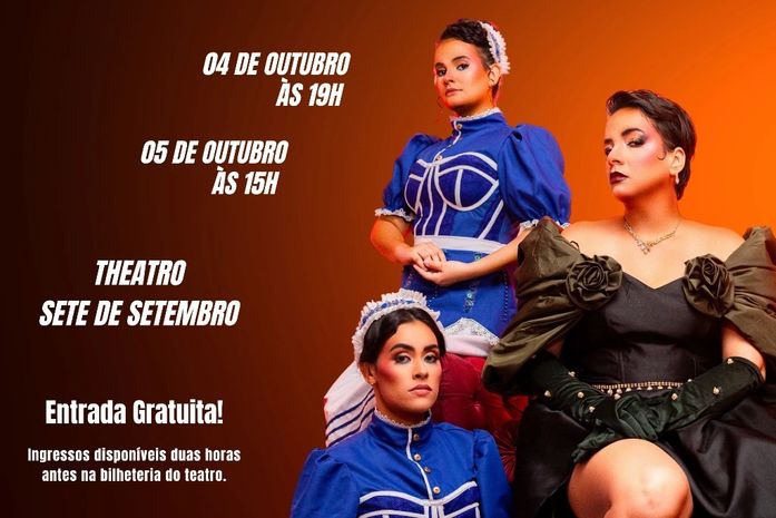Drama francês “As Criadas” chega aos palcos do Theatro Sete de Setembro, em Penedo