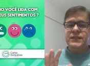 Psicólogo Carlos Gonçalves aborda: como você lida com os seus sentimentos ?