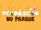 Parque Municipal lança EcoPáscoa com trilhas, oficinas e recreação