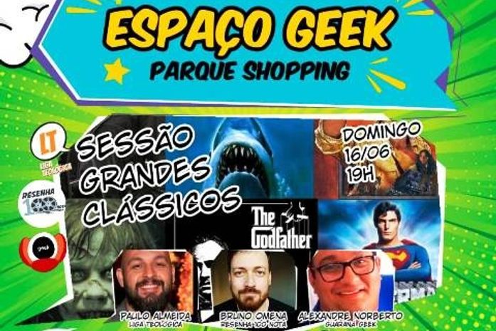 "Espaço Geek" no Parque Shopping promove discussão animada sobre cultura pop e o Resenha100nota não poderia ficar de fora