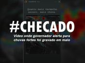 Checado: vídeo onde Renan Filho alerta para chuvas fortes foi gravado em maio