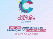 Casa da cultura comemora 21 anos com programação especial em Arapiraca