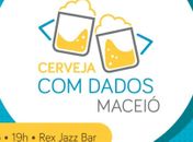 Primeira edição do Cerveja com Dados em Maceió abre inscrições gratuitas
