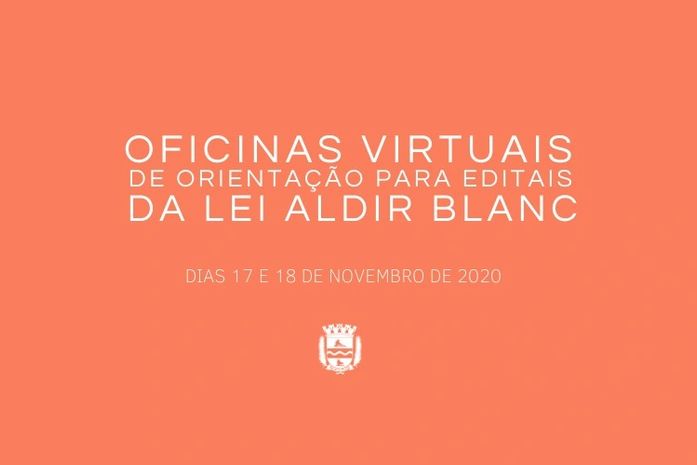 Lei Aldir Blanc: oficinas virtuais vão orientar sobre cadastro em editais