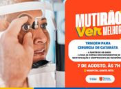 Secretaria Municipal de Saúde realiza mais um mutirão de triagem para cirurgia de catarata no dia 7 de agosto