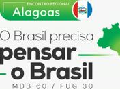 Maceió sedia encontro regional do projeto O Brasil Precisa Pensar o Brasil no Nordeste no dia 13 de junho