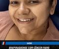 Arapiraquense com câncer raro e agressivo necessita de ajuda para custear exame na cabeça